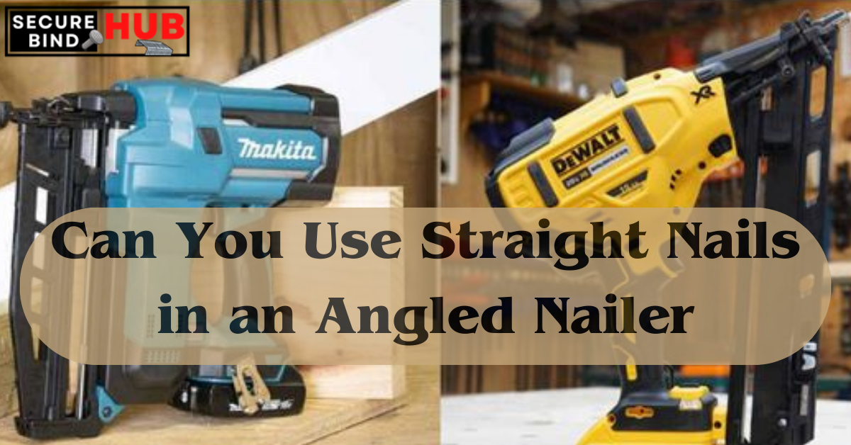 Can You Use Straight Nails in an Angled Nailer